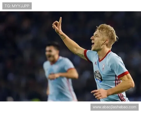 塞尔塔俱乐部新赛季战略调整年轻球员成核心引发关注西甲前景被看好